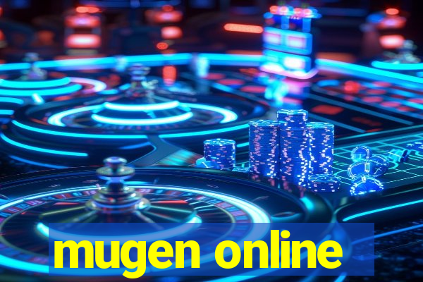 mugen online