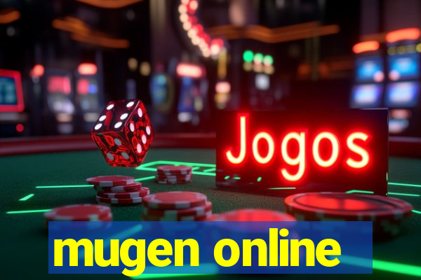 mugen online