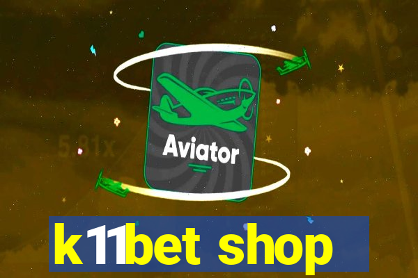 k11bet shop