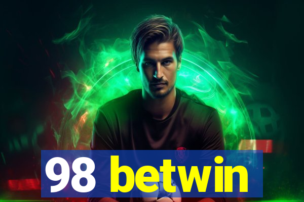 98 betwin