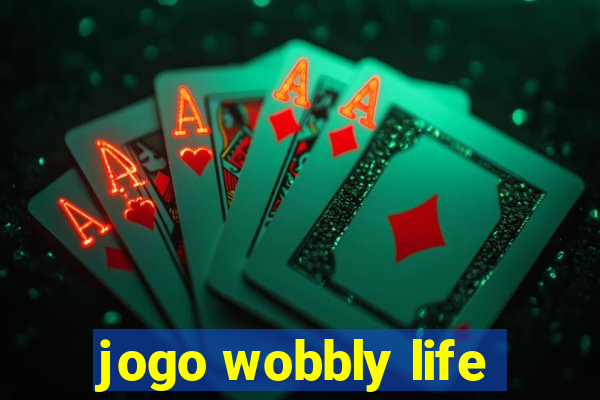 jogo wobbly life