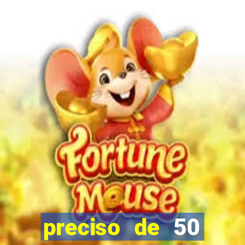 preciso de 50 reais urgente