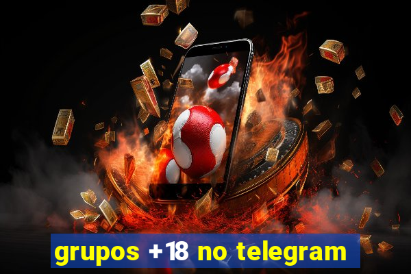 grupos +18 no telegram