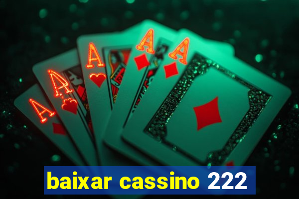 baixar cassino 222