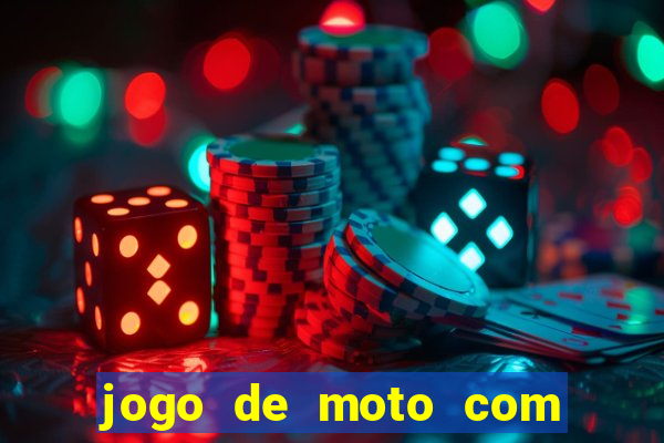 jogo de moto com dinheiro infinito