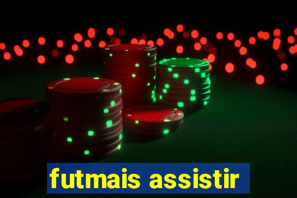 futmais assistir