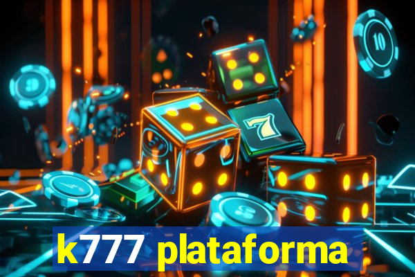 k777 plataforma