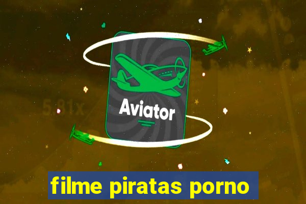 filme piratas porno