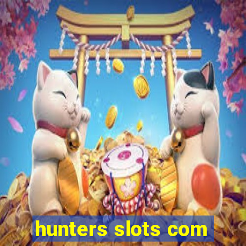 hunters slots com