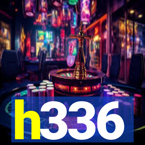 h336