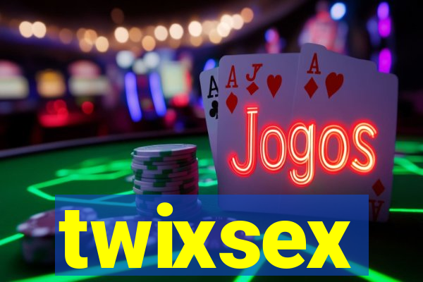 twixsex