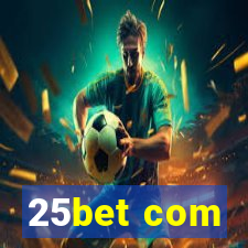 25bet com