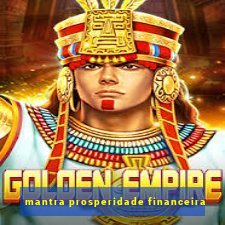 mantra prosperidade financeira