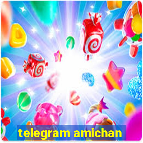 telegram amichan