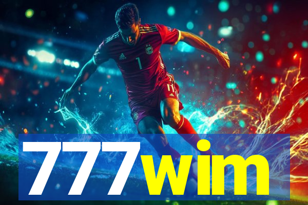 777wim