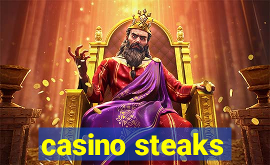 casino steaks