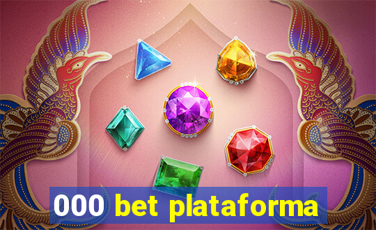 000 bet plataforma