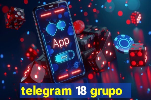 telegram 18 grupo