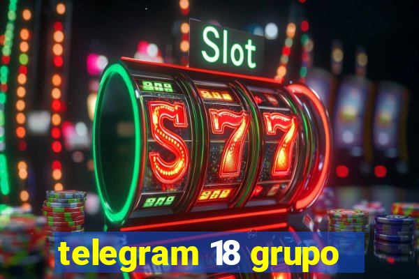 telegram 18 grupo