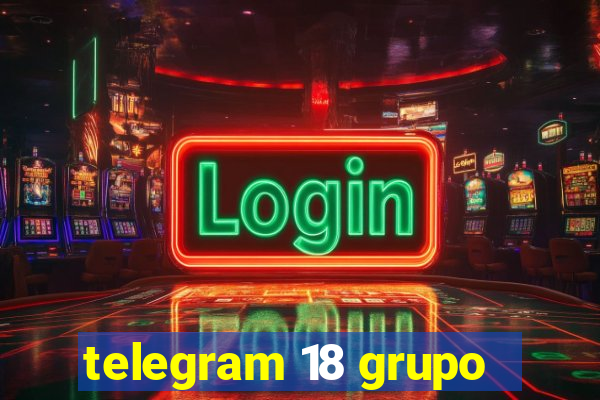 telegram 18 grupo