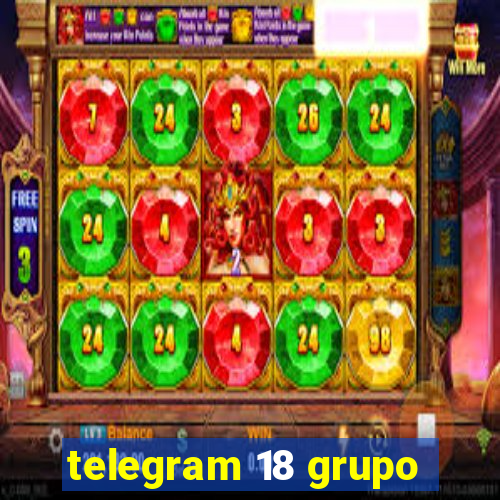 telegram 18 grupo