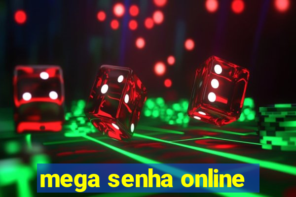 mega senha online