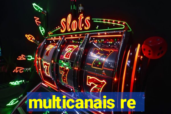 multicanais re