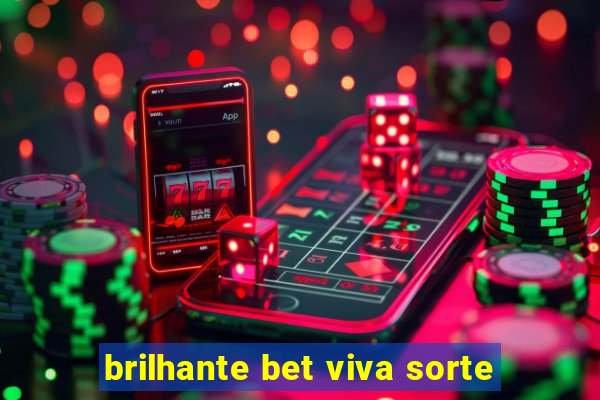 brilhante bet viva sorte