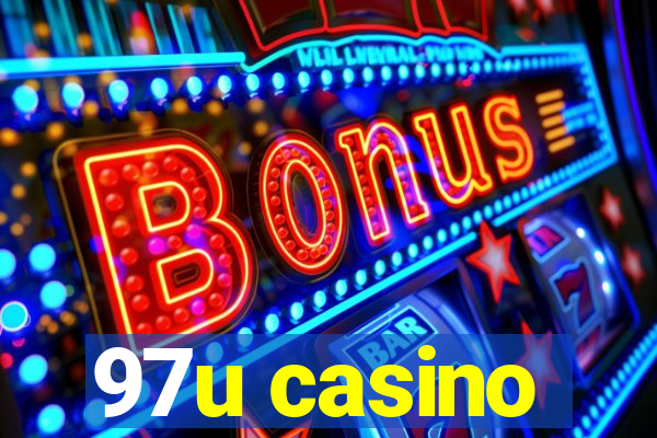 97u casino