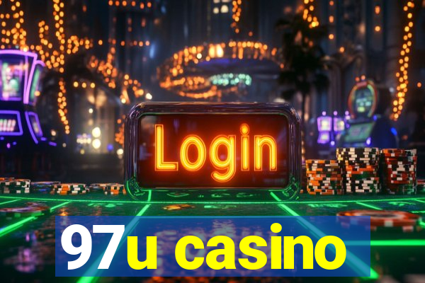 97u casino