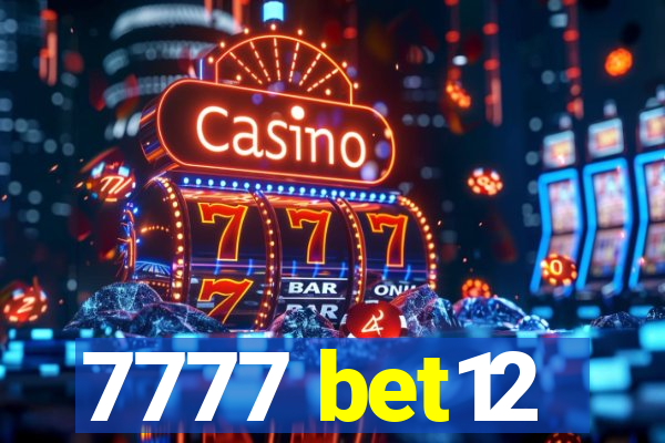 7777 bet12