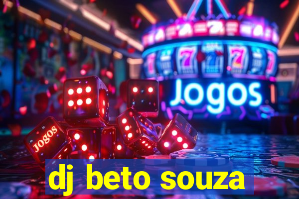 dj beto souza