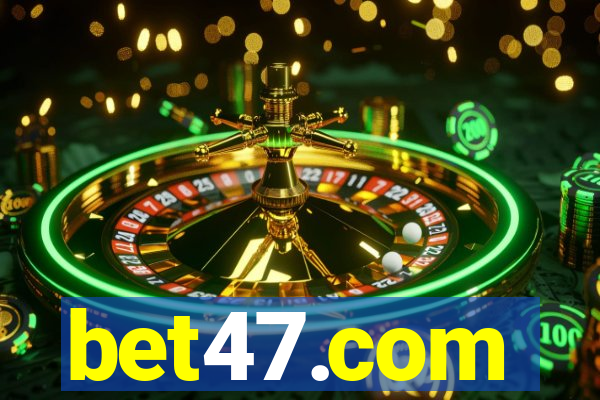 bet47.com