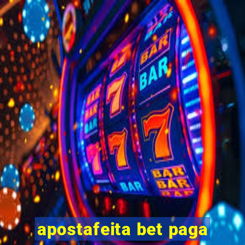 apostafeita bet paga