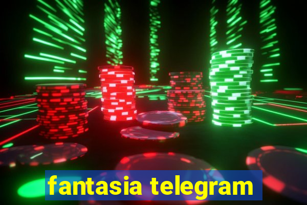 fantasia telegram