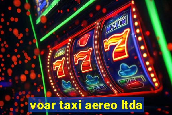 voar taxi aereo ltda