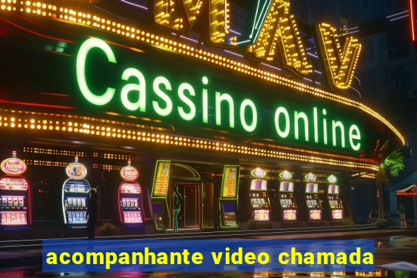 acompanhante video chamada