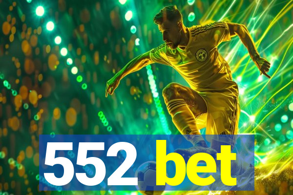 552 bet