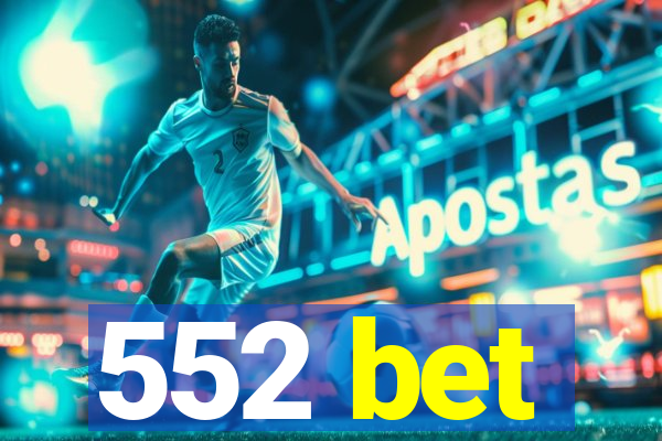 552 bet