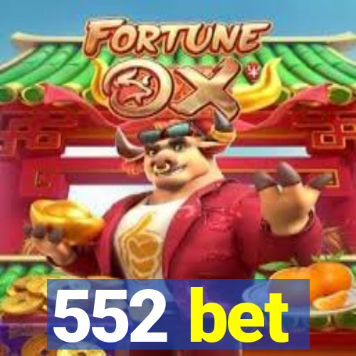 552 bet