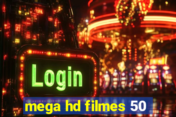 mega hd filmes 50