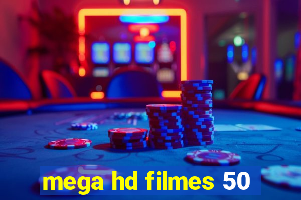 mega hd filmes 50