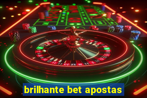 brilhante bet apostas