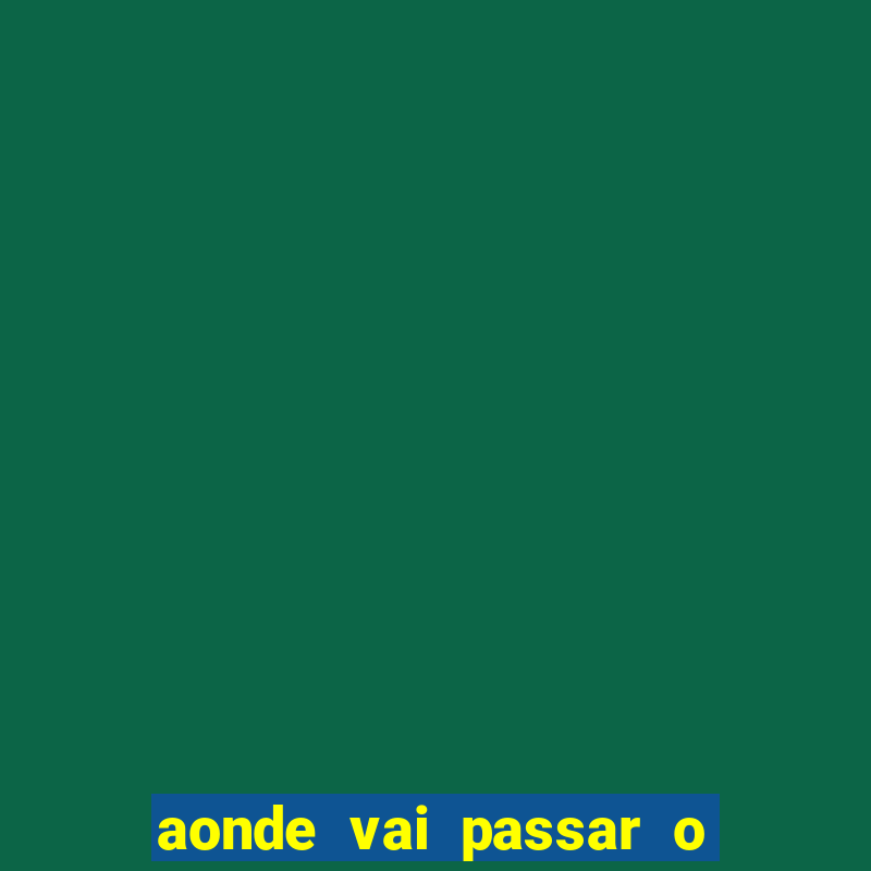 aonde vai passar o jogo do spfc