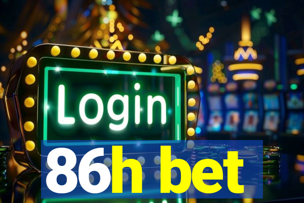 86h bet