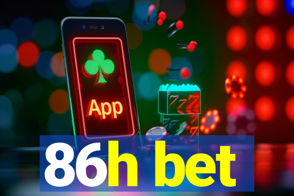 86h bet