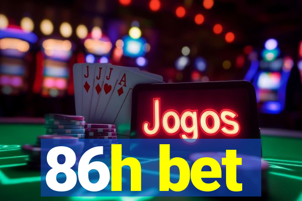 86h bet