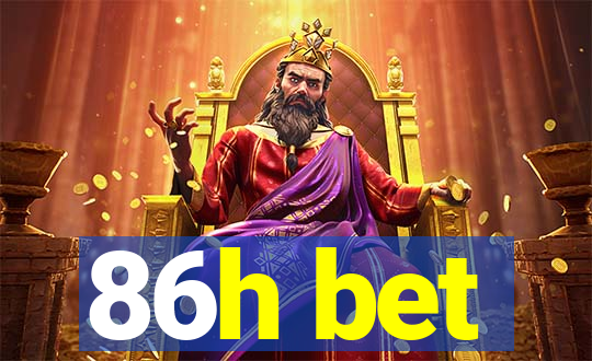 86h bet