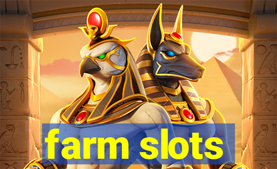 farm slots