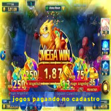 jogos pagando no cadastro